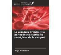 La glándula tiroides y la periodontitis (Estudios reológicos de la sangre)
