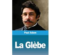 La Glèbe: Suivi de: Le conte futur