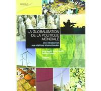 La globalisation de la politique mondiale: Une introduction aux relations internationales