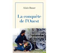 La globalisation piteuse: Tome 3, La conquête de l'Ouest