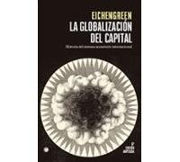 La globalización del capital. 3ª Ed.: HISTORIA DEL SISTEMA MONETARIO INTERNACIONAL (FUNDACION ICO)