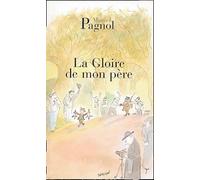 La gloire de mon père | Marcel Pagnol