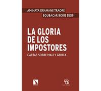 La gloria de los impostores: Cartas sobre Mali y África: 868 (Mayor)