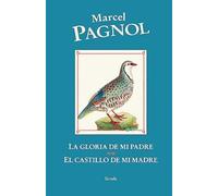 La gloria de mi padre / El castillo de mi madre: Recuerdos de infancia: 421 (Libros del Tiempo)