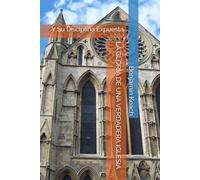 LA GLORIA DE UNA VERDADERA IGLESIA: Y Su Disciplina Expuesta