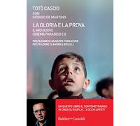 La gloria e la prova. Il mio Nuovo Cinema Paradiso 2.0 (Le boe)