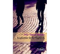 La glorieta de los fugitivos: Minificción completa: 83 (Voces/ Literatura)