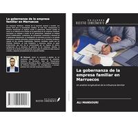 La gobernanza de la empresa familiar en Marruecos: Un análisis longitudinal de la influencia familiar