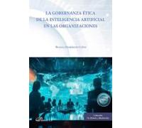 La gobernanza ética de la inteligencia artificial en las organizaciones