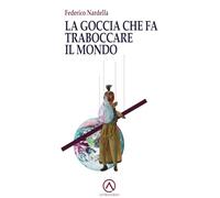 La goccia che fa traboccare il mondo