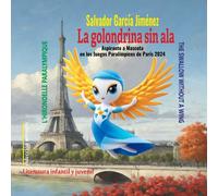 La golondrina sin ala: The swallow without a wing - L’hirondelle paralympique