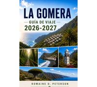 La Gomera guia de viaje 2026-2027: Descubre paisajes volcánicos, senderos en el bosque nuboso, pueblos costeros, gastronomía local y consejos prácticos para tu escapada a las Islas Canarias.