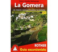 La Gomera. Las mejores rutas por la costa y la montaña. 53 excursiones. Guía Rother.