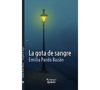 La gota de sangre y otros relatos policíacos (DE MEMORIA)
