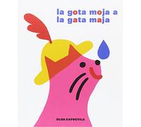 La Gota Moja A La Gata Maja (ILUSTRADOS)