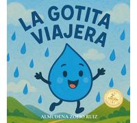 LA GOTITA VIAJERA (APRENDER A LEER ES DIVERTIDO)