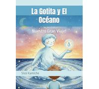 La Gotita y El Océano de la Imaginación: Nuestro Gran Viaje!
