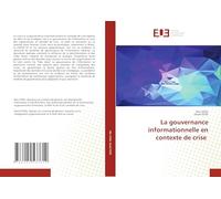 La gouvernance informationnelle en contexte de crise