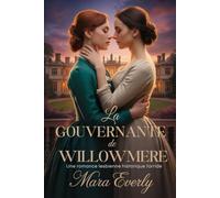 LA GOUVERNANTE DE WILLOWMERE: Une romance lesbienne historique torride