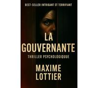 La Gouvernante: Un thriller psychologique envoûtant