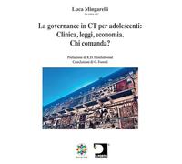 La governance in CT per adolescenti: clinica, leggi, economia. Chi comanda? Nuova ediz.