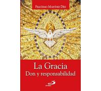 La gracia: Don y responsabilidad: 132 (Caminos)