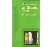 La gracia. Gratis et amore