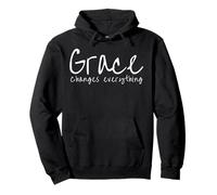 La Gracia lo Cambia Todo - Fe - Religioso - Biblia - Jesús Sudadera con Capucha