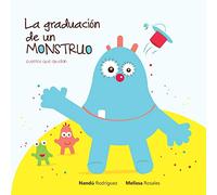La graduación de un monstruo: 1 (Cuentos que ayudan)