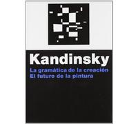 La gramática de la creación: El futuro de la pintura: 10 (Estética)