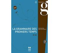 La Grammaire Des Premiers Temps B1-b2 + Cd