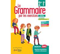 La grammaire par les exercices 2de/1re: Cahier d'exercices élève