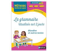 La grammaire ritualisée sur 2 jours CE2-CM1-CM2: Blondine et autres textes