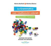 La grammatica con i mattoncini colorati. Eserciziario figurato. Nuova ediz.