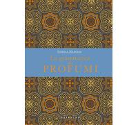 La grammatica dei profumi (Passioni)