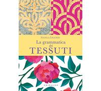 La grammatica dei tessuti (Passioni)