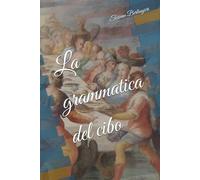 La grammatica del cibo