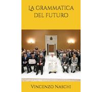 La grammatica del futuro