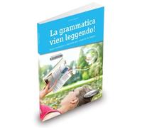La grammatica vien leggendo: Testi letterari e attività per scoprire la lingua