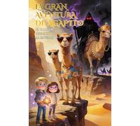 La Gran Aventura de Agapito: El Camello que Salvó la Navidad: Aventura, magia y lecciones de vida en el desierto de los Reyes Magos (Las aventuras de Agapito y Segismundo)