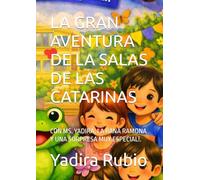 LA GRAN AVENTURA DE LA SALAS DE LAS CATARINAS: CON MS. YADIRA, LA RANA RAMONA Y UNA SORPRESA MUY ESPECIAL!.