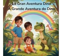 La Gran Aventura del Dino / A Grande Aventura do Dino (The Big Dino Adventure Series)
