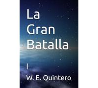 La Gran Batalla: I
