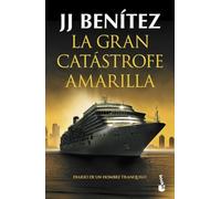 La gran catástrofe amarilla: Diario de un hombre tranquilo: 3 (Biblioteca J. J. Benítez)