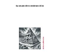 La gran deconstrucción