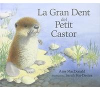 La gran dent del petit castor (serie animalitos)
