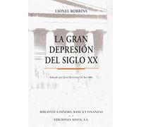 LA GRAN DEPRESIÓN DEL SIGLO XX (Dinero, Banca y Finanzas)