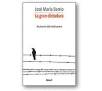 La Gran Dictadura: Anatomia Del Relativismo