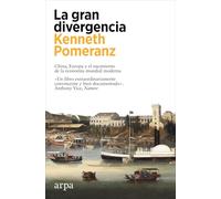 La gran divergencia: China, Europa y el nacimiento de la economía mundial moderna (Historia)