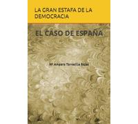 LA GRAN ESTAFA DE LA DEMOCRACIA: EL CASO DE ESPAÑA